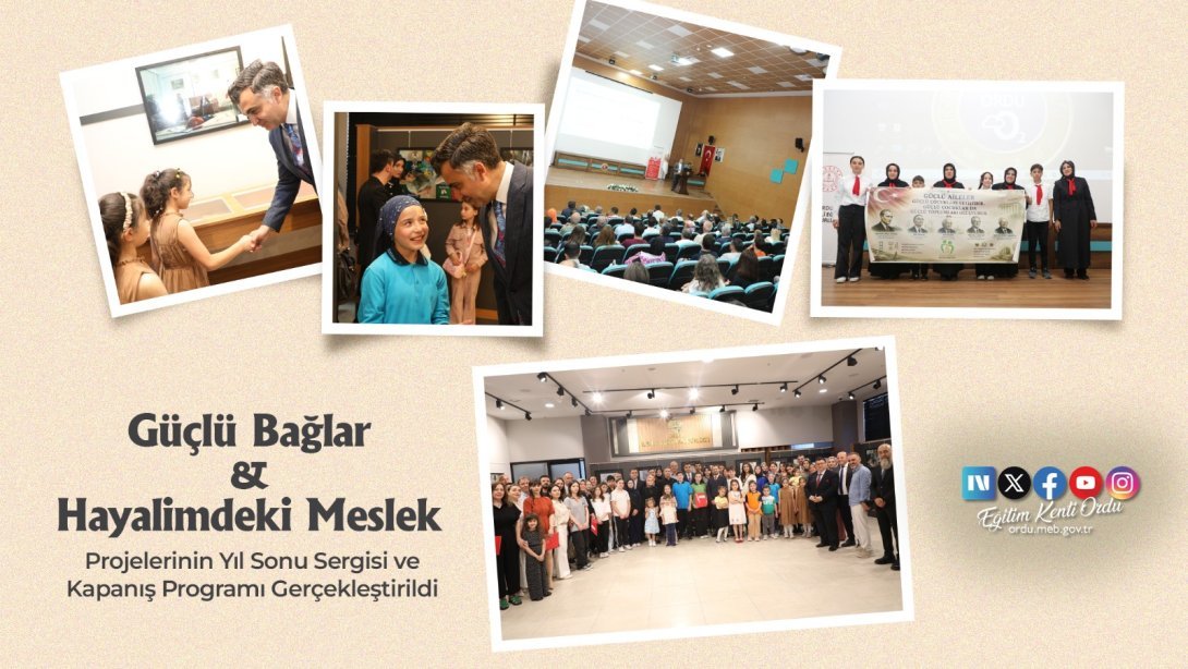 GÜÇLÜ BAĞLAR: "Okul-Veli İş Birliği Projesi" Yıl Sonu Faaliyetleri Tamamlandı